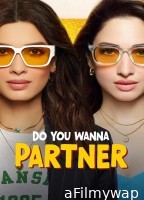 Do You Wanna Partner (2025) Season 1 Hindi Web Series