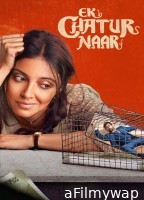 Ek Chatur Naar (2025) Hindi Movie